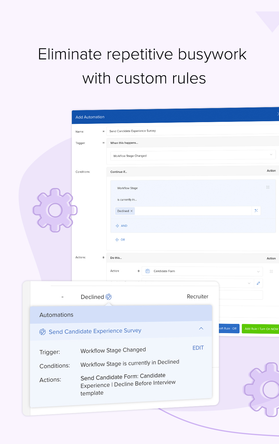 Eliminate manual, repetitive with customizable rules that save time | recruiting software automations
